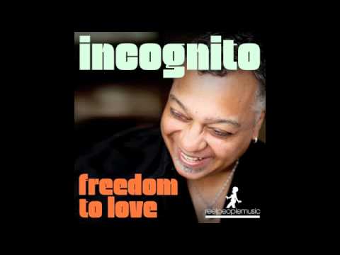 Incognito - Freedom To Love (Reel People Rework)