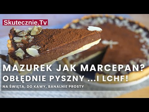 MAZUREK czekoladowo-orzechowy (jak marcepan) –prosty i LCHF! I ŻYCZENIA :: Skutecznie.Tv