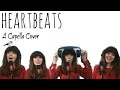 "Heartbeats" The Knife - A Capella Cover by ...