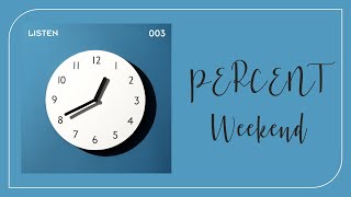 【韓繁中字】PERC%NT － Weekend (LISTEN 003)