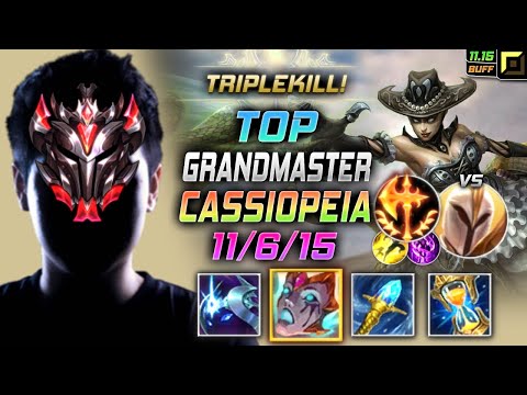 GrandMaster Cassiopeia TOP vs Kayle - 천상계 장인 탑 카시오페아 템트리 룬 우주 정복자 カシオペア Кассиопея - LOL KR 11.15