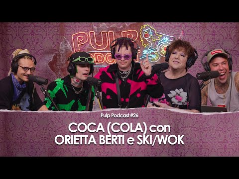 Coca(Cola) con Orietta Berti e Ski/Wok | Pulp Podcast #26