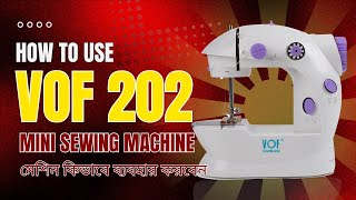 How to Operate VOF CGSM 202 Mini Sewing Machine - Tutorial Video of VOF Mini Sewing Machine CGSM202