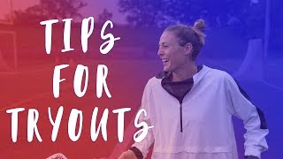 How to make the Team | Tips for Tryouts