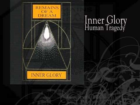 Inner Glory | Human Tragedy