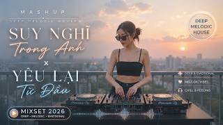 Download lagu Deep Melodic House | MASHUP SUY NGHĨ TRONG ANH x YÊU LẠI TỪ ĐẦU (ANUVIS REMIX)| Nhạc 8x9x New Mix mp3 Download lagu Deep Melodic House | MASHUP SUY NGHĨ TRONG ANH x YÊU LẠI TỪ ĐẦU (ANUVIS REMIX)| Nhạc 8x9x New Mix mp3