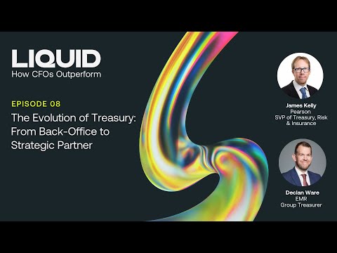 Episode 08 - The Evolution of Treasury: From Back-Office to Strategic Partner