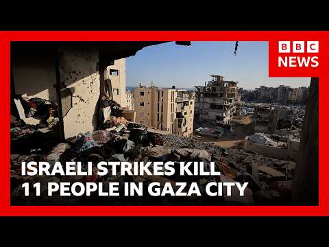 加薩市遭以色列空襲！11死 醫護人員證實 | BBC News (Israeli strikes kill 11 people in Gaza City, medics say | BBC News)