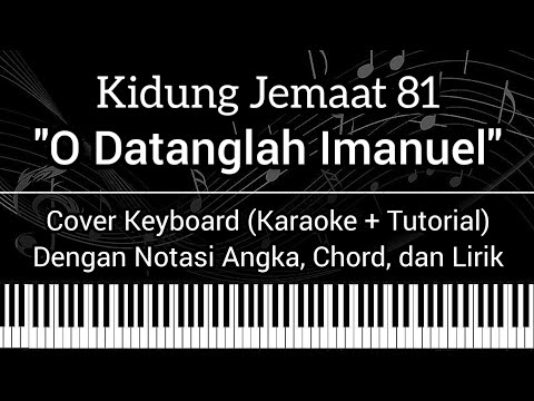 KJ 81 - O Datanglah, Imanuel (Not Angka, Chord, Lirik) Cover Keyboard (Karaoke + Tutorial)