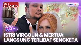 Download lagu 🔴VIRGOUN'S WIFE & MOTHER-IN-LAW DIRECTLY INVOLVED IN DISPUTE | LIVE CELEB ON NEWS | MAY 25, 2026 mp3