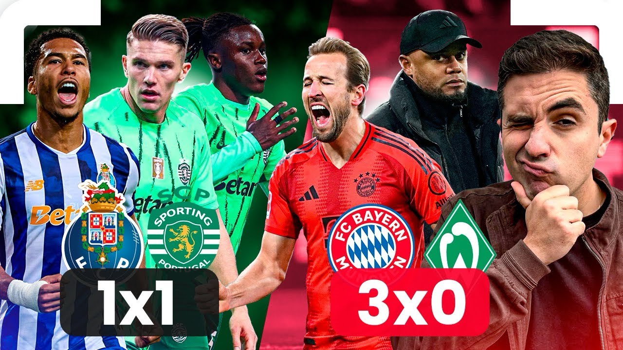 FC PORTO BUSCA EMPATE NO CLÁSSICO CONTRA O SPORTING E HARRY KANE FAZ MAIS DOIS NA VITÓRIA DO BAYERN