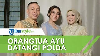 Setelah Sempat Batal Jalani Pemeriksaan, Orangtua Ayu Ting Ting Datangi Polda Metro Jaya