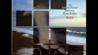 The Art Of Noise feat. Tom Jones - Kiss(D.J.M.P. Mix)