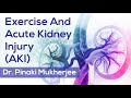 Exercise can cause Acute Kidney Injury (AKI)   | Dr. Pinaki Mukherjee.