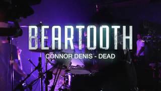 Beartooth - Dead [Connor Denis] Drum Video Live [HD]