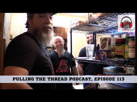 Podcast Video 113 : Pulling the Thread with Skully & John Podcast, Episode 113