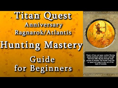 Titan Quest Anniversary| Hunting Mastery Guide for Beginners!