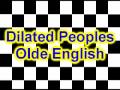 Dilated peoples - old English