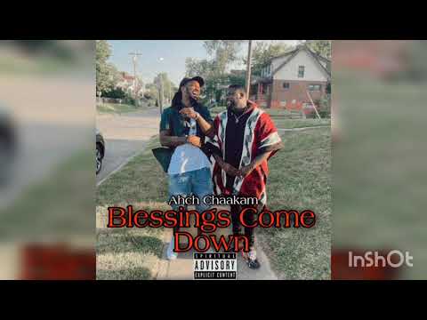 Ahch Chaakam - Blessings Come Down (Audio)