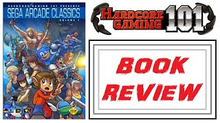 Hardcore Gaming 101: Sega Arcade Classics Volume 1 - Book Review
