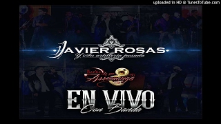 En La Sierra y La Ciudad (La China) - Javier Rosas (En Vivo Con Banda) (Estreno 2017)