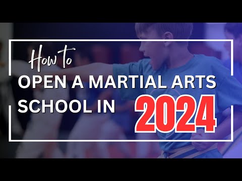 How to Open a Martial Arts School in 2024