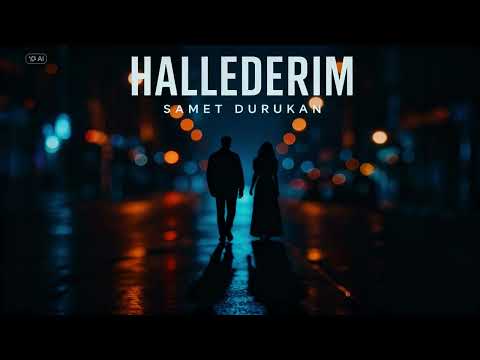 Samet Durukan - Hallederim