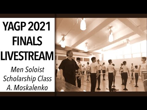 YAGP 2021 Tampa Finals – Senior Men Finalist Scholarship Class - with Alexei Moskalenko