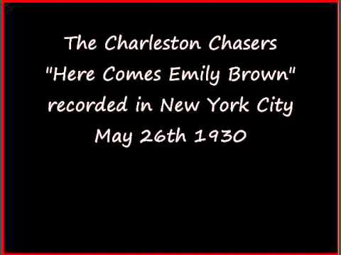 The Charleston Chasers "Here Comes Emily Brown" 1930