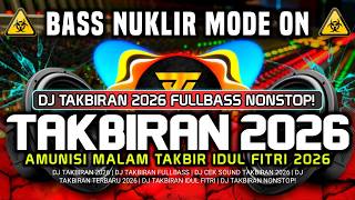 Download lagu DJ TAKBIRAN 2026 FULL BASS NONSTOP 🔥 TAKBIR IDUL FITRI 2026 TERBARU | BIKIN MERINDING! mp3