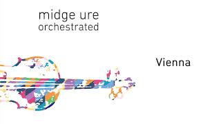 Midge Ure - Vienna (Orchestrated) (Official Audio)