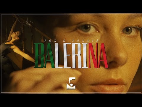 FOX x ŠOLAJA - Balerina