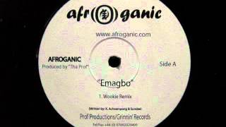 Afroganic.Emagbo.Wookie Remix..