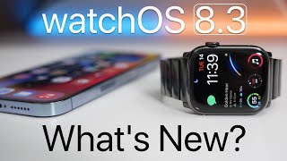 watchOS 8.3 is Out! - What&#039;s New?