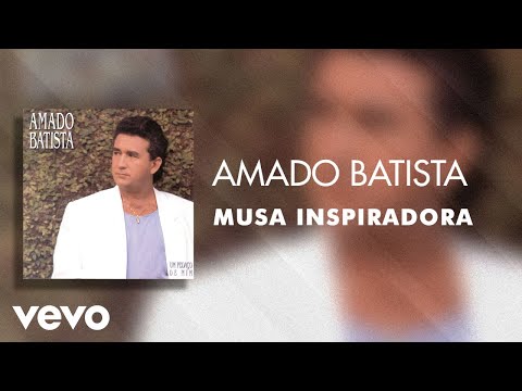 Musa Inspiradora - Amado Batista