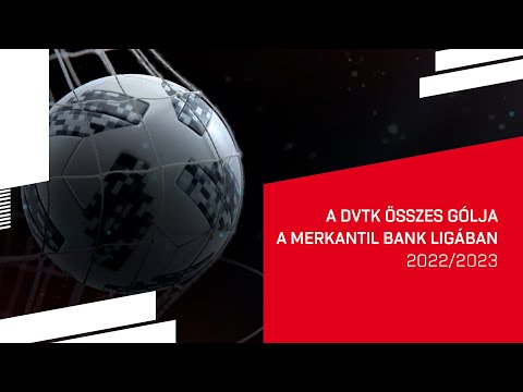 A DVTK összes gólja 2022/2023