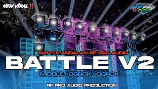 Download lagu DJ BATTLE V2 MIDDLE OGROK OGROK ANDALAN RF PRO AUDIO mp3