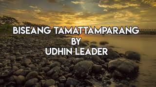 Download lagu Lirik Lagu BISEANG TAMATTAMPARANG By UDHIN LEADER mp3
