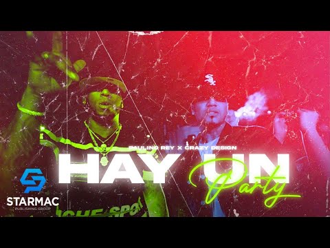 Crazy Design ❌ Paulino Rey - Hay Un Party (Video Oficial)