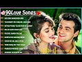 90s Hits Romantics Songs 💕| सदाबहार गाने 🌹| Evergreen Bollywood Songs 💞| Hindi Songs |New