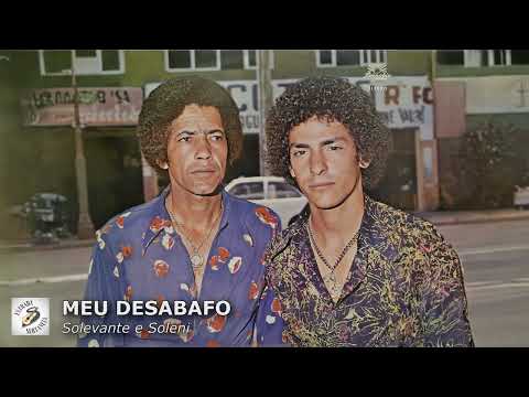 MEU DESABAFO - Solevante e Soleny (1980)