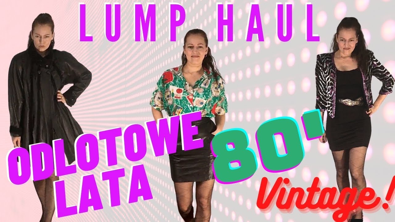 Vlog#48 - Lump Haul - Odlotowe lata 80'te - stylówki Vintage i second hand! - Moda Ekokreatywna