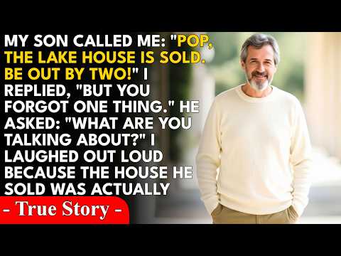 "Pop, I sold the lake house. Be out by two." But what my son didn't know was…