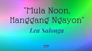 Mula Noon Hanggang Ngayon (Lyrics)  💝💝💝  By: Lea Salonga