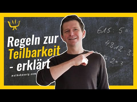 Die wichtigsten Teilbarkeitsregeln 🚀 [leicht erklärt] | Mathekönig