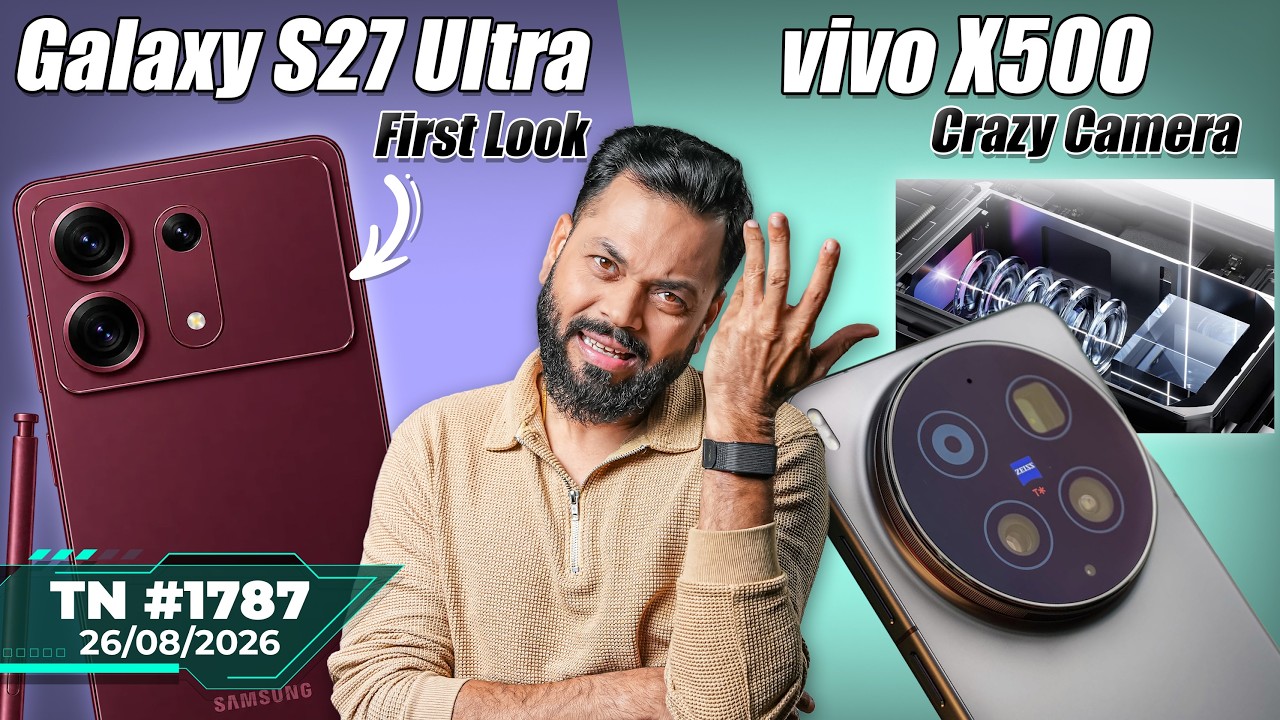 Galaxy S27 Ultra First Look, vivo X500 Crazy Camera,M6 Mac Mini 😲,realme P4s,Xiaomi 18 Fold-#TTN1787