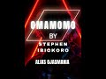 Omamomo --- Steven Ibiokoro Alias Ojas And His Exclusive Musical Band Of Okpe
