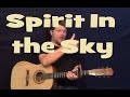 Spirit In The Sky (Norman Greenbaum) Guitar ...