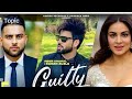 New Punjabi Songs 2020 21 Guilty Official Video Inder Chahal Karan Aujla Shraddha Arya Coin Digital