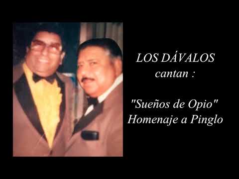 Los Dávalos  Sueños de Opio Homenaje a Pinglo